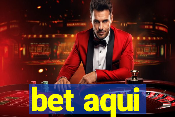 bet aqui
